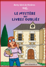Le myst&egrave;re des livres oubli&eacute;s